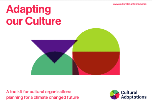 Brightly coloured geometric shapes in the Cultural Adaptations colours with logo at bottom left. Text reads "Adapting our culture: A toolkit for cultural organisations planning for a climate-changed future".